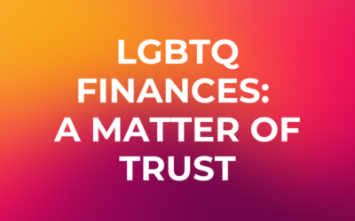 LGBTQ Finances: A Matter of Trust